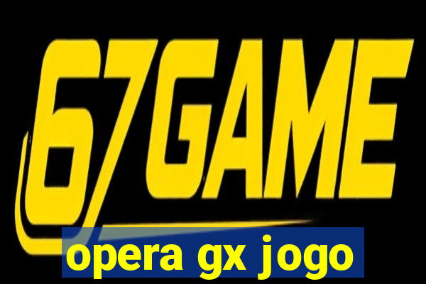 opera gx jogo